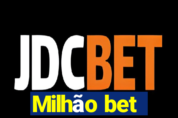 Milhão bet